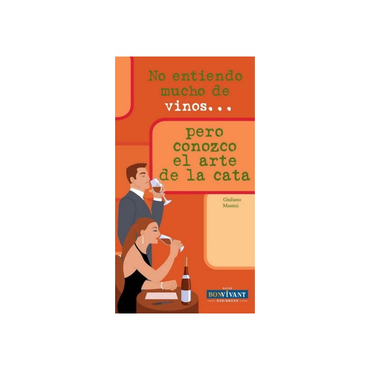 No entiendo mucho de vinos. pero domino el arte de la cata